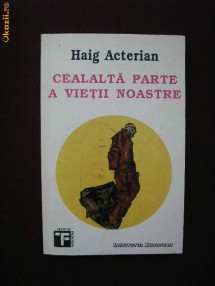 T05B  Haig Acterian - Cealalta parte a vietii noastre foto