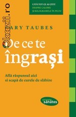 De ce te ingrasi. Afla raspunsul aici si scapa de curele de slabire - 122746 foto