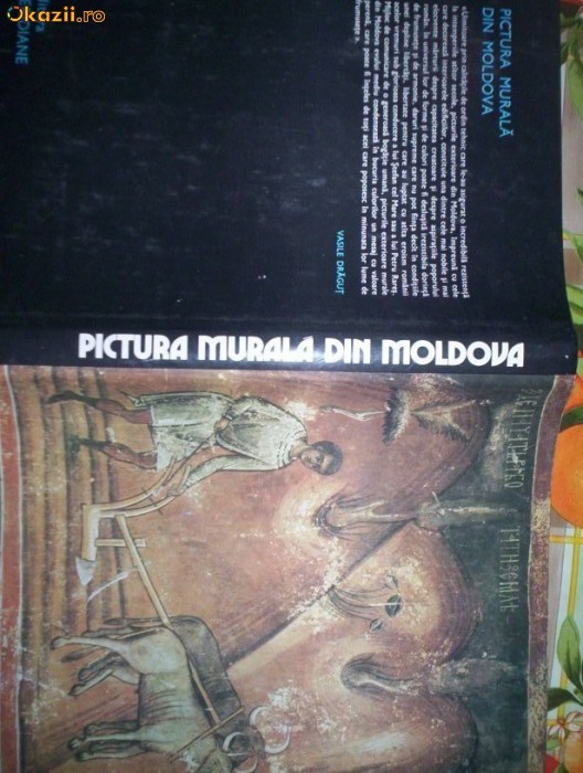 Vasile Dragut-PICTURA MURALA DIN MOLDOVA(sec.XV-XVI) foto mare