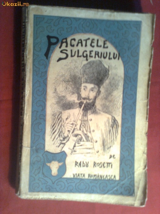 RADU ROSETTI - PACATELE SULGERIULUI -1924 foto mare