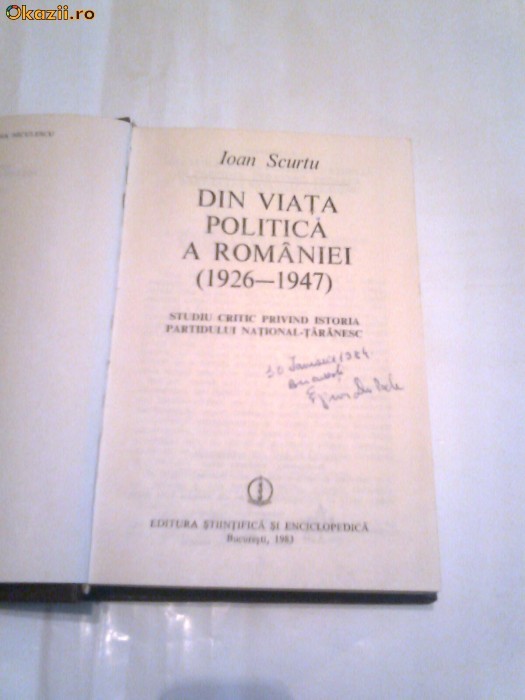 Ioan Scurtu - Din viata politica a Romaniei   ( 1926 - 1947 ) foto mare