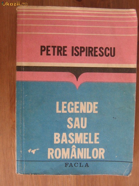 Petre Ispirescu - Legende sau Basmele romanilor foto mare