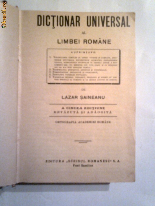 LAZAR SAINEANU - DICTIONAR UNIVERSAL AL LIMBEI ROMANE          Ed.1925 foto mare