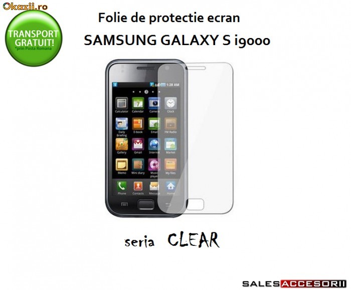 2X FOLIE ECRAN SAMSUNG I9000 GALAXY S PLUS I9001 (SET 2 BUC) - TRANSPORT GRATUIT! foto mare